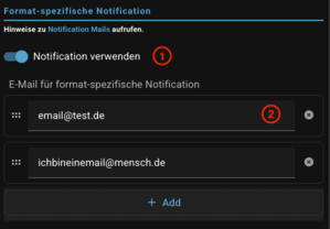 Screenshot der Option Format-spezifische Notification, bei der bis drei E-Mail-Adressen hinterlegt werden k&ouml;nnen